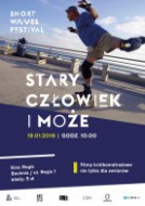 DLA SENIORÓW: „Stary człowiek i może” – odsłona druga – 19.01.2016